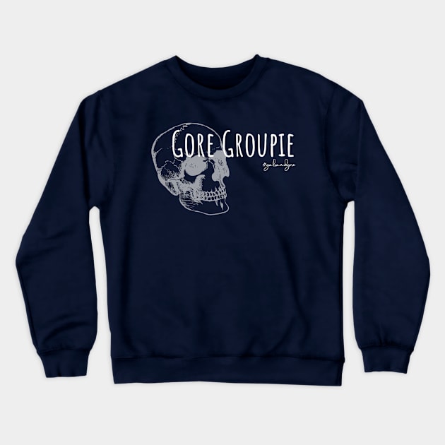 Gore Groupie - light design Crewneck Sweatshirt by Gals and Gore 